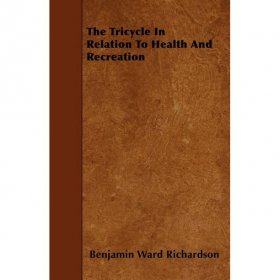 The Tricycle In Relation To Health And Recreation (Paperback)